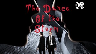 ENG SUB #[THE DANCE OF THE STORM] - ep 05