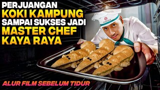 DIHINA & DITINGGAL KEKASIH KARENA CUMA KOKI KAMPUNG TERNYATA MAMPU JADI MASTER CHEF SULTAN Alur Film