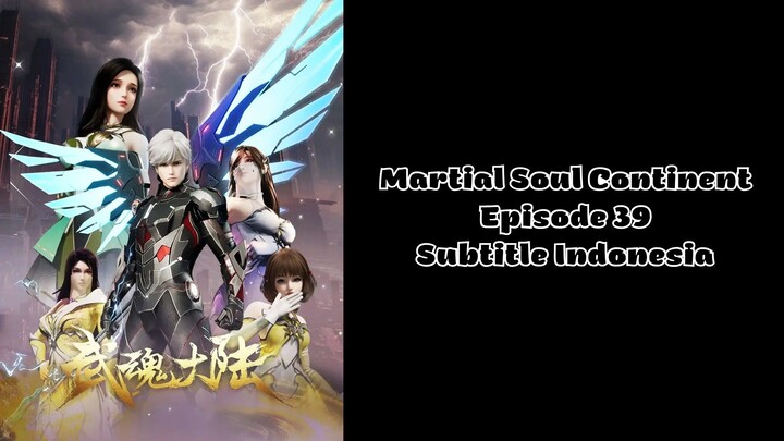 Martial Soul Continent Episode 39 Subtitle Indonesia