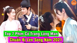 Top 7 Phim Cổ Trang Ngôn Tình Lãng Mạng Mới Hay Nhất Hiện Nay Mà Đáng Để Bạn Cày Ngày Cày Đêm