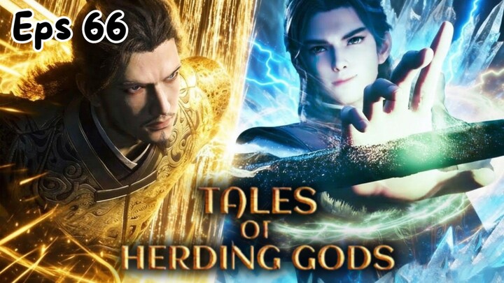 Tales of Herding Gods Episode 66 Sub Indo