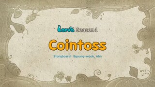 Larva season1 Cointoss