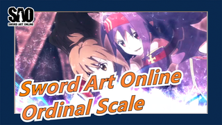 [Sword Art Online:Ordinal Scale]Bisa tahan 11 Kombo Ini?[MAD]Edit Adegan Pertempuran Klasik TV