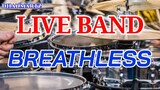 LIVE BAND || BREATHLESS