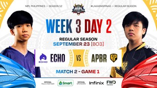 MPL PH S12 - W3D2 - ECHO vs APBR - GAME 1