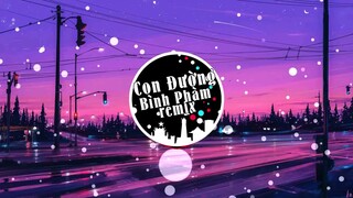 Con Đường Bình Phàm Remix|Tik Tok Remix Hay Nhất
