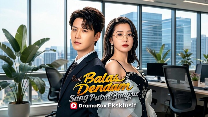 Balas Dendam Sang Putra Bungsu Full Bahasa Indonesia (DB)