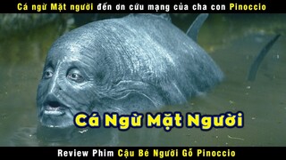 [Review Phim] Bác Thợ Mộc Đẽo Khúc Gỗ Thành 1 Cậu Bé Có Linh Hồn Người | Pinocchio