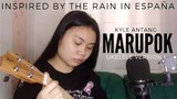 Marupok  [ Ukelele Version ] inspired by The Rain in España (ORIGINAL) | Kyle Antang