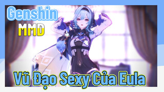 [Genshin, MMD] Vũ Đạo Sexy Của Eula