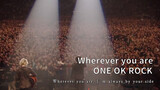 ONE OK ROCK – "Wherever You Are" LIVE