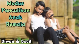 penculikan ANAK REMAJA❗DIWAN DAN BOCIL di culik | muhyi official