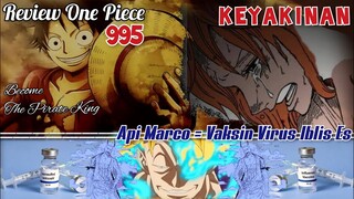 REVIEW ONE PIECE 995 - SEBUAH KEPERCAYAAN | API MARCO ADALAH ANTI VIRUS IBLIS ES (ONE PIECE) TERBARU
