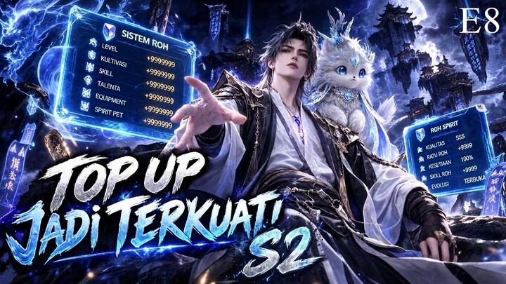 [S2-8] Semakin Banyak Top Up, Semakin Tinggi Kultivasi SUB INDO