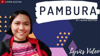 Pambura - Yasmin Asistido (Official Lyric Video)