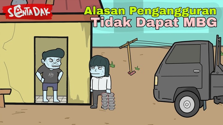 Ini Alasan Kenapa Pengangguran Nggak Dapat MBG (Animasi Sentadak)