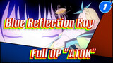 [Blue Reflection Ray] Full OP "ATOK" / Eir Aoi_1