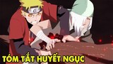 Naruto Phản Đồ Làng Lá, Cầm Đầu Vượt Ngục ? Tóm Tắt Naruto Huyết Ngục