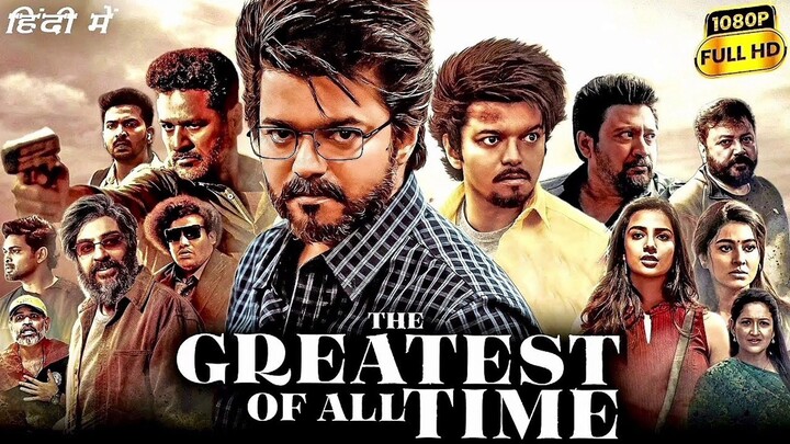 The Greatest of All Time | full movie in Hindi | 2025