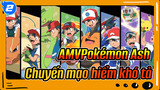 [AMV Pokémon Ash] Chuyến mạo hiểm khó tả_2