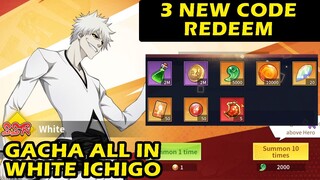 Summon All In White Ichigo + New 3 Redeem Code - Bleach Blood War Game (Android/iOS)