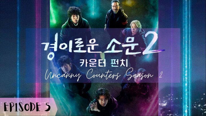 "Season 2: Uncanny counter (2023)"- EP.5 (EngSub) 1080p