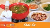 Cách nấu Cháo Gà thơm ngon bổ dưỡng, cách nấu và kiểu ăn mới | Khám Phá Bếp Việt