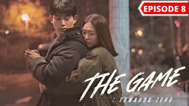 The Game: Towards Zero Episode 8 [Kor Dub-Eng Sub]