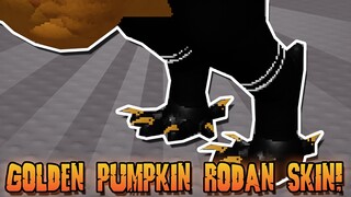 NEW GOLDEN PUMPKIN RODAN SKIN! | Roblox Kaiju Universe