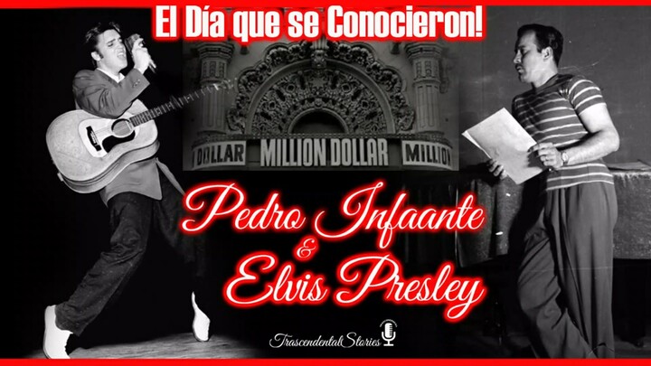 Pedro Infante  & Elvis Presley
