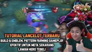 TUTORIAL LANCELOT PATCH TERBARU EFEKTIF UNTUK LAWAN MUSUH TEBEL! BUILD