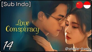 [Sub Indo] Love Conspiracy – Eps. 14 (2025)