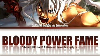 「BASTARD! Ankoku no Hakaishin」Op→Bloody Power fame by coldrain | Lyrics