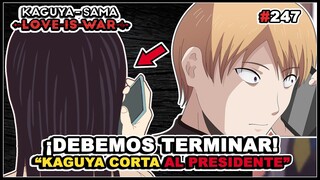 Kaguya Sama Love is War 247: 😣¿TERMINARON? KAGUYA CORTA AL KAICHO ¿QUÉ PASÓ? / Análisis