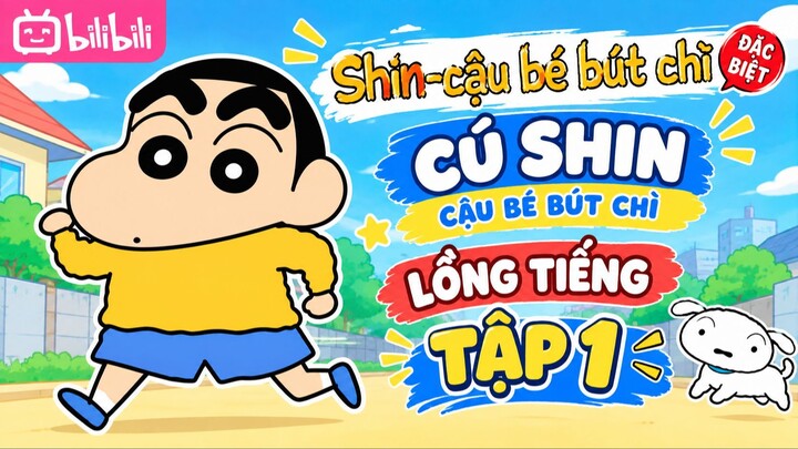 Lồng Tiếng Cu Shin | Tập 001 | Full Tiếng Việt