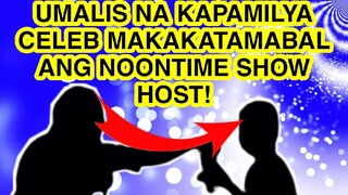 UMALIS NA KAPAMILYA CELEBRITY MAKAKATAMABAL ANG NOONTIME SHOW HOST SA PELIKULA!