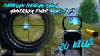 AKHIRNYA LYINCER PAKE GLACIER!! UDAH KAYAK SULTAN?? 20 KILLS