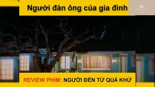 Review phim: Người đến từ quá khứ #phimhaymoingay