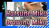 [Hatsune Miku] Drawing Miku with Mark Pen