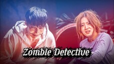 Zombie Detective Episode 12 Finale (Tagalog Dubbed)