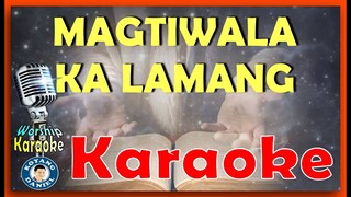 MAGTIWALA KA LAMANG KARAOKE VERSION