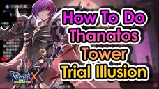 [ROX] How To Do Thanatos Tower Trial Illusion Instance | KingSpade