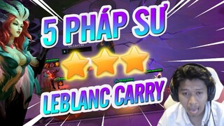 QTV | 5 PHÁP SƯ 3 SAO | LEBLANC CARRY VÀ CÁI KẾT!?