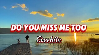 EverHits/Do You Miss Me Too/Lyrics MV