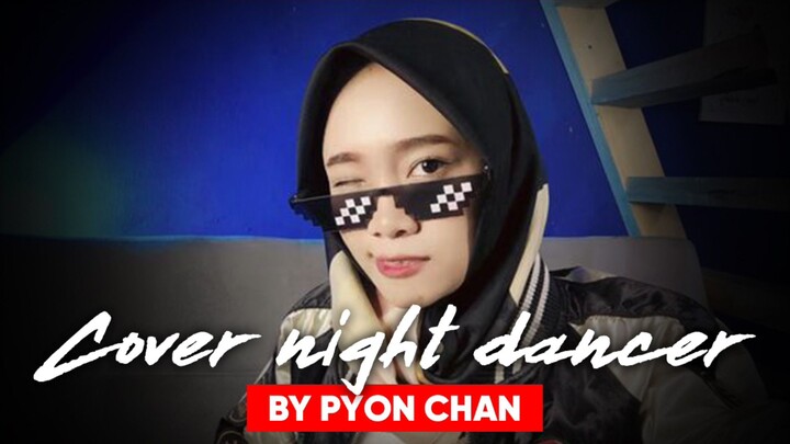 YUK JOGET BARENG 😎 cover night dancer by pyon - chan