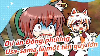 Dự án Đông phương|[Vẽ tay MAD/78] Usa-sama là một tên quỷ lớn・II