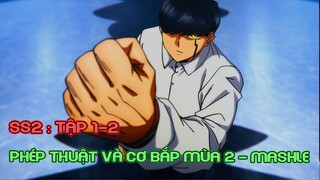 Phép Thuật Và Cơ Bắp Mùa 2 Tập 1-2 : Mashle Ss2 | Tóm Tắt Anime | Review Anime Hay