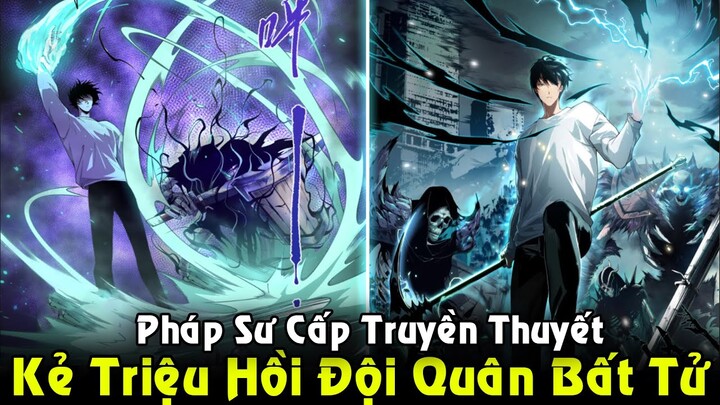 Kẻ Triệu Hồi Được Đội Quân Bất Tử, Pháp Sư Cấp Truyền Thuyết | Full Phần 1 REVIEW TRUYỆN TRANH