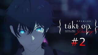 Takt Op. Destiny [Episode - #2] [English Sub]