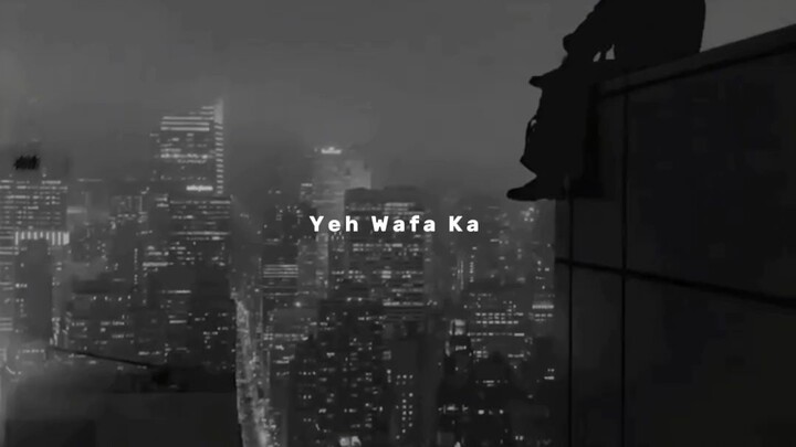 kaisa sila diya ye wafa ka